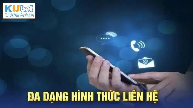 Liên Hệ - Khám Phá Các Kênh Hỗ Trợ Nhanh Chóng Tại Kubet 2 Cập nhật các cách liên hệ phổ biến và nhanh chóng