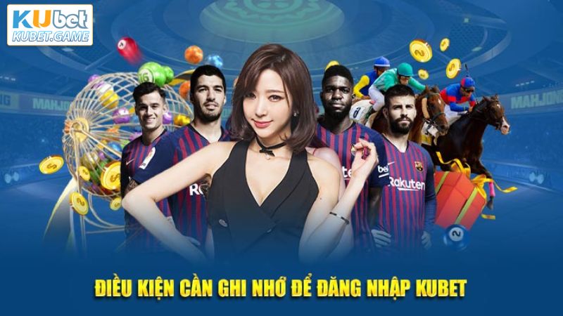 Đăng Nhập Kubet Một Cách Nhanh Gọn Chỉ Với Một Vài Thao Tác 2 Những điều nên để ý tới khi thực hiện đăng nhập