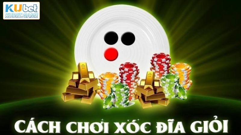 Xóc Đĩa Kubet - Trải Nghiệm Đặt Cược Với Tựa Game Trực Tuyến 3 Kinh nghiệm khi hội viên tham gia xóc đĩa Kubet