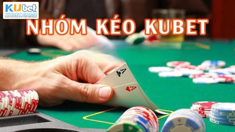Khám Phá Các Cách Thức Hoạt Động Trong Nhóm kéo Kubet 2 Tổng quan về nhóm kèo tại Kubet